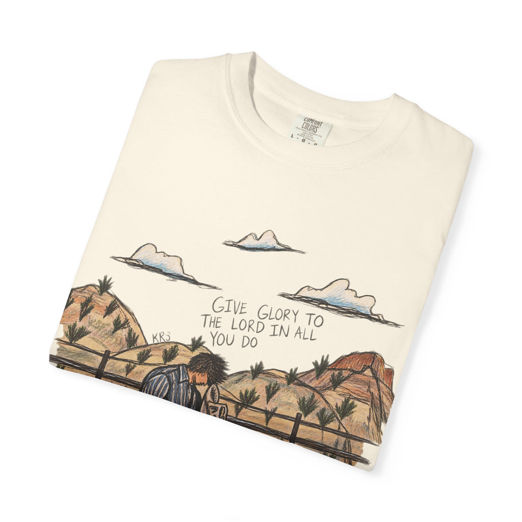 Give glory to the Lord in all you do T-shirt