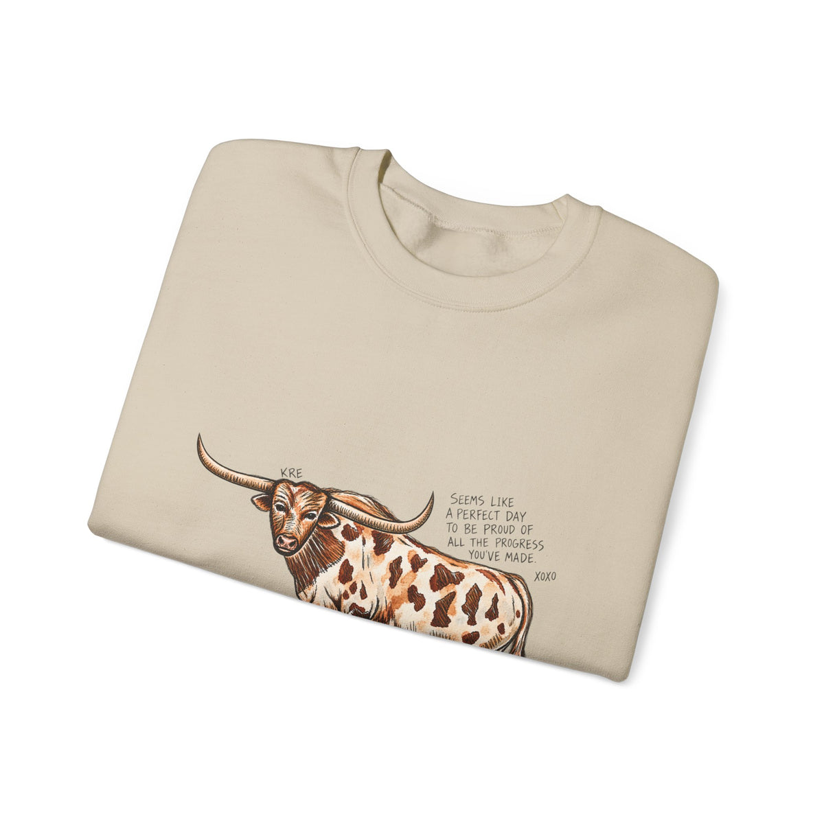 Be proud of yourself sweatshirt