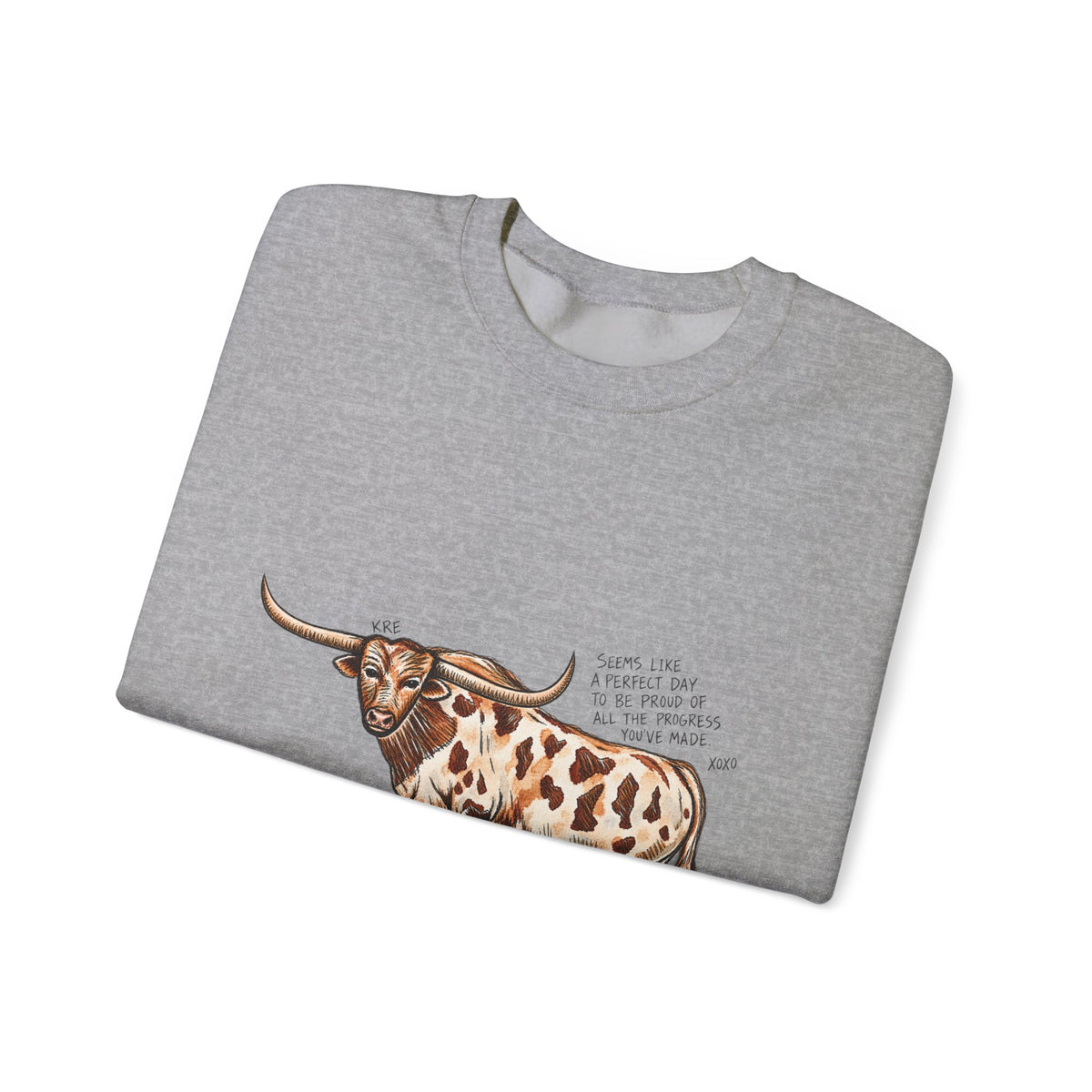 Be proud of yourself sweatshirt