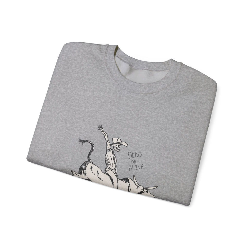 Dead or alive Crewneck Sweatshirt 
Fall drop