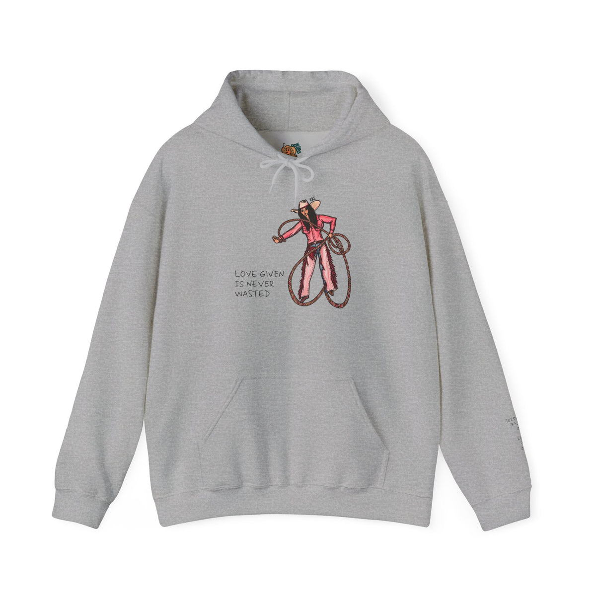 Love Given is never wasted hoodie - special heart