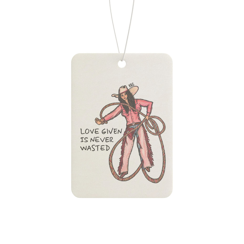Love Given Is Never Wasted - Car Air Freshener