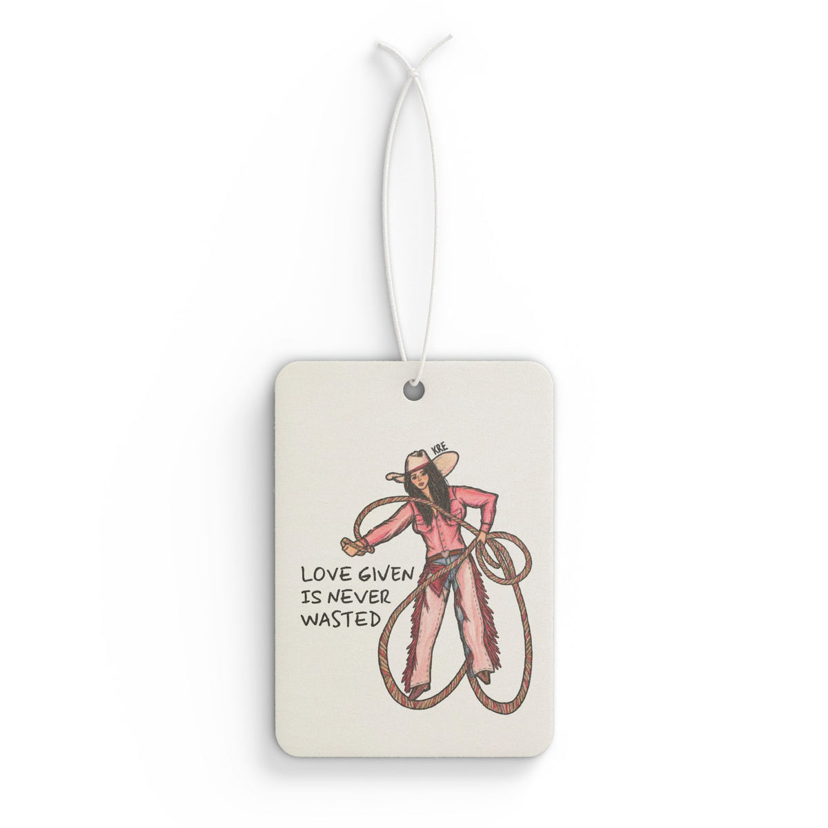 Love Given Is Never Wasted - Car Air Freshener