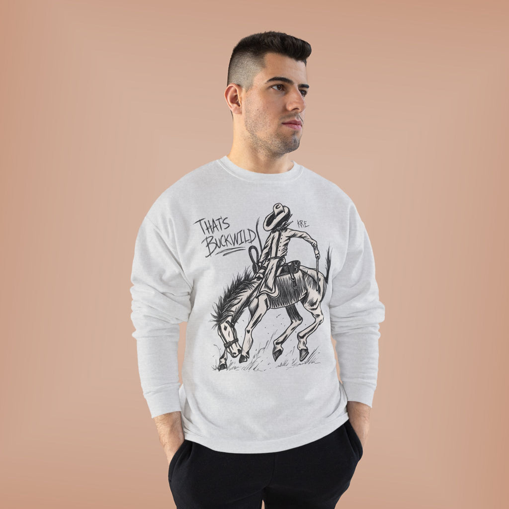 That’s buckwild crewneck