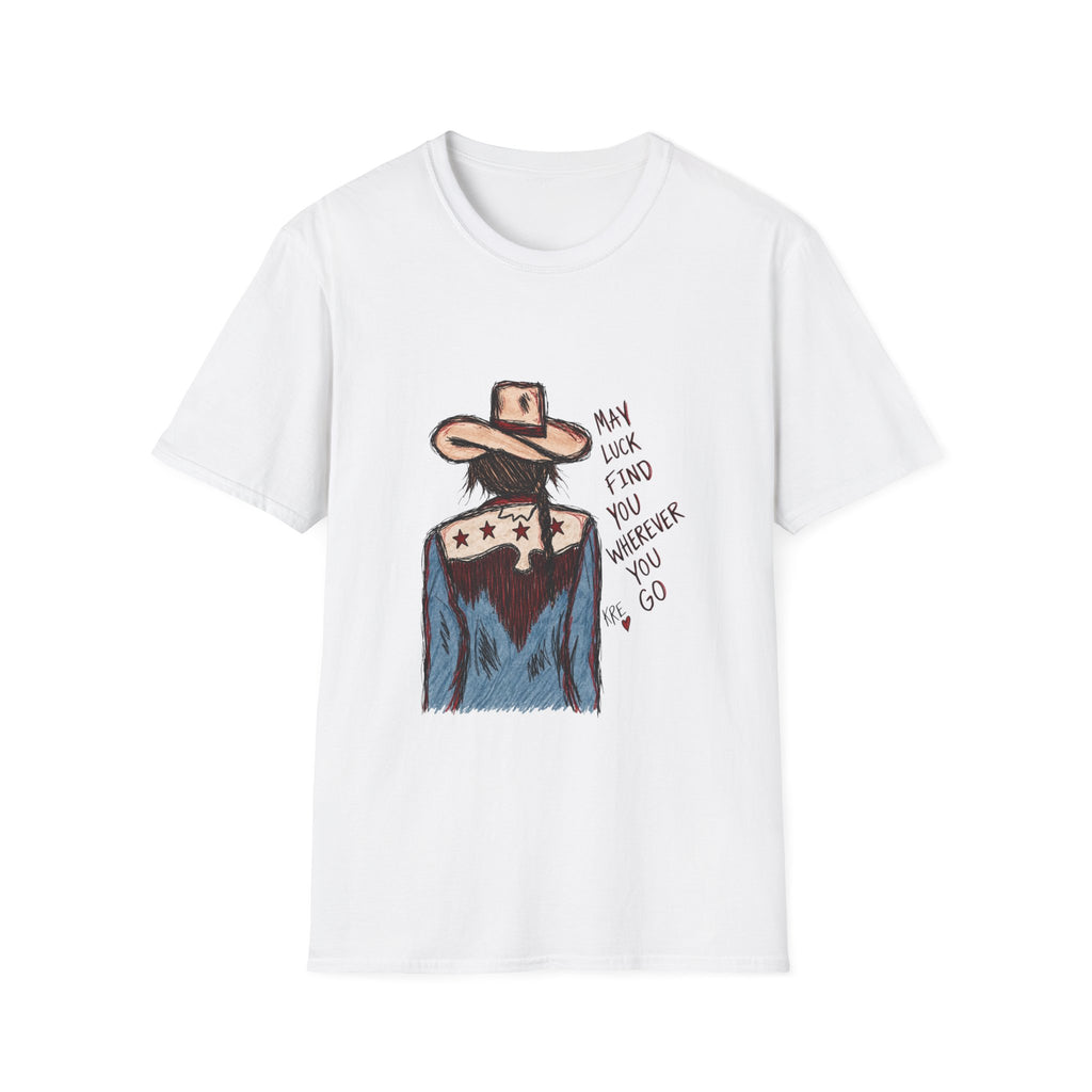May luck find you wherever you go cowgirl T-shirt