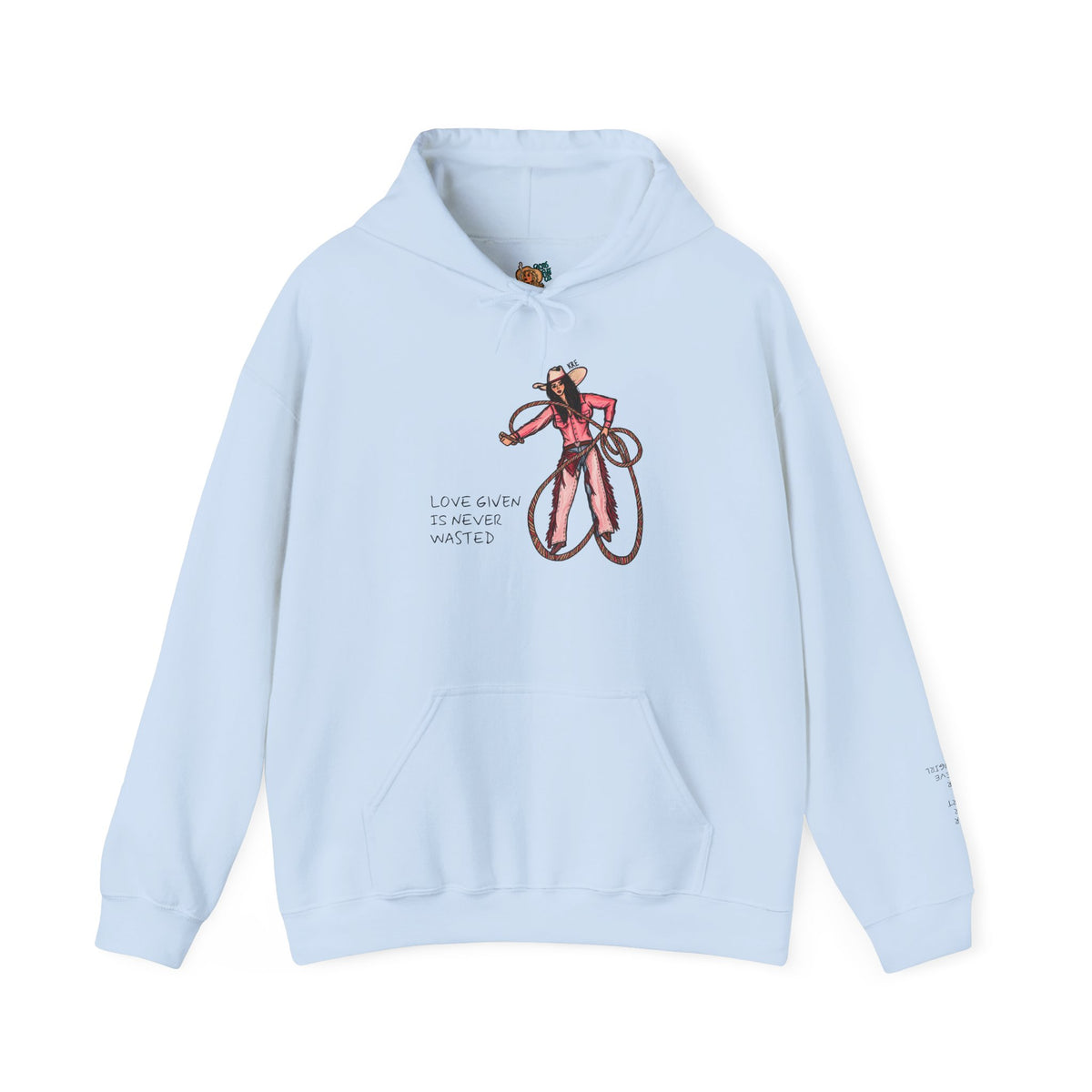 Love Given is never wasted hoodie - special heart