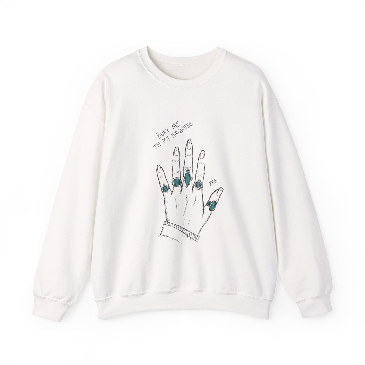 Bury me in my turquoise crewneck
