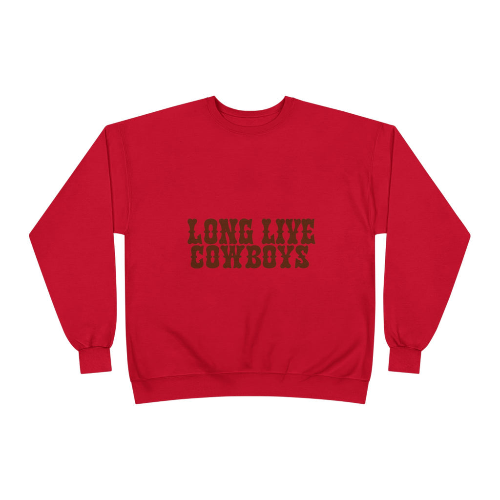 Long live cowboys sweatshirt