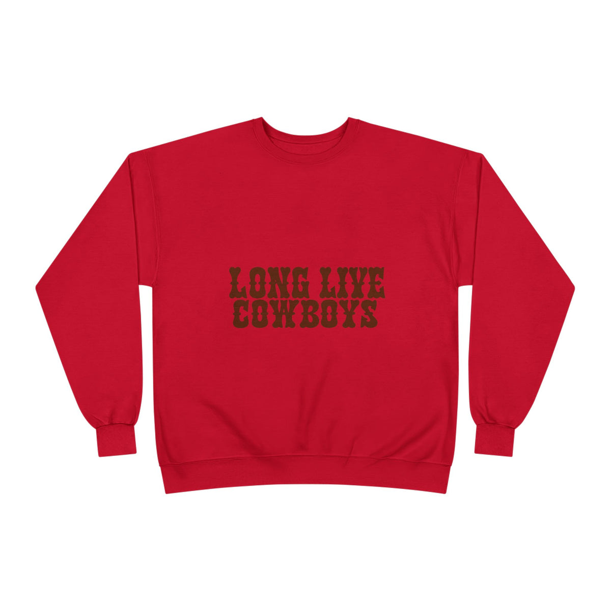 Long live cowboys sweatshirt