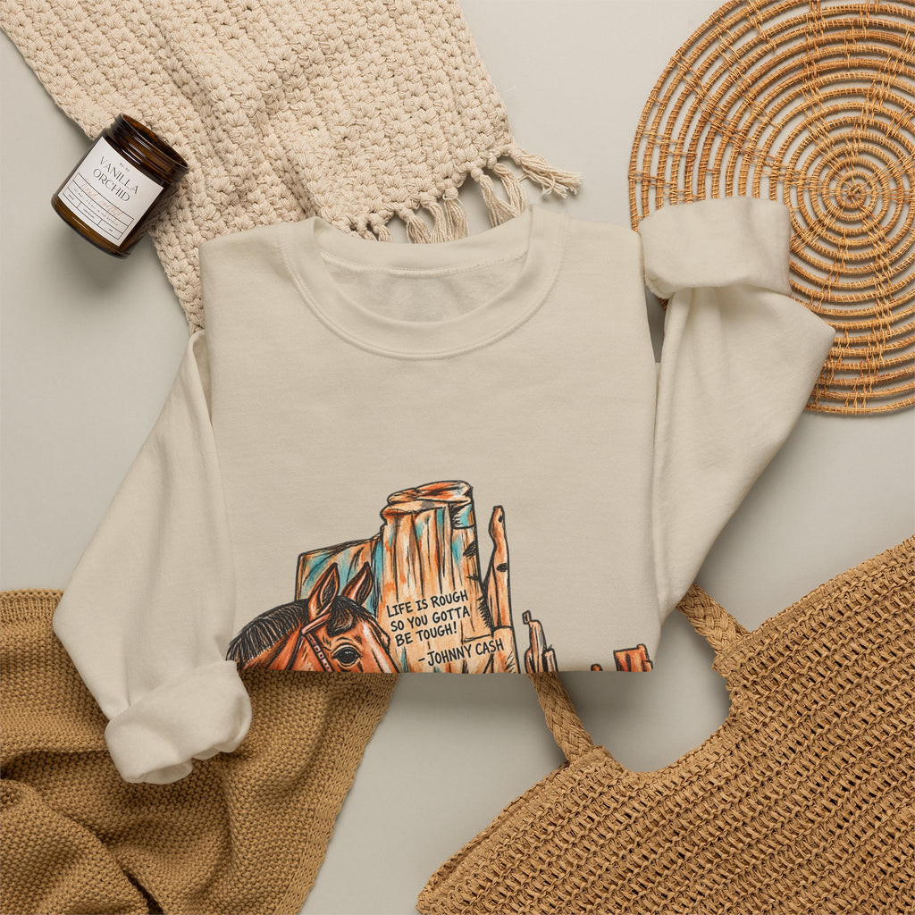 Life is rough sweatshirt