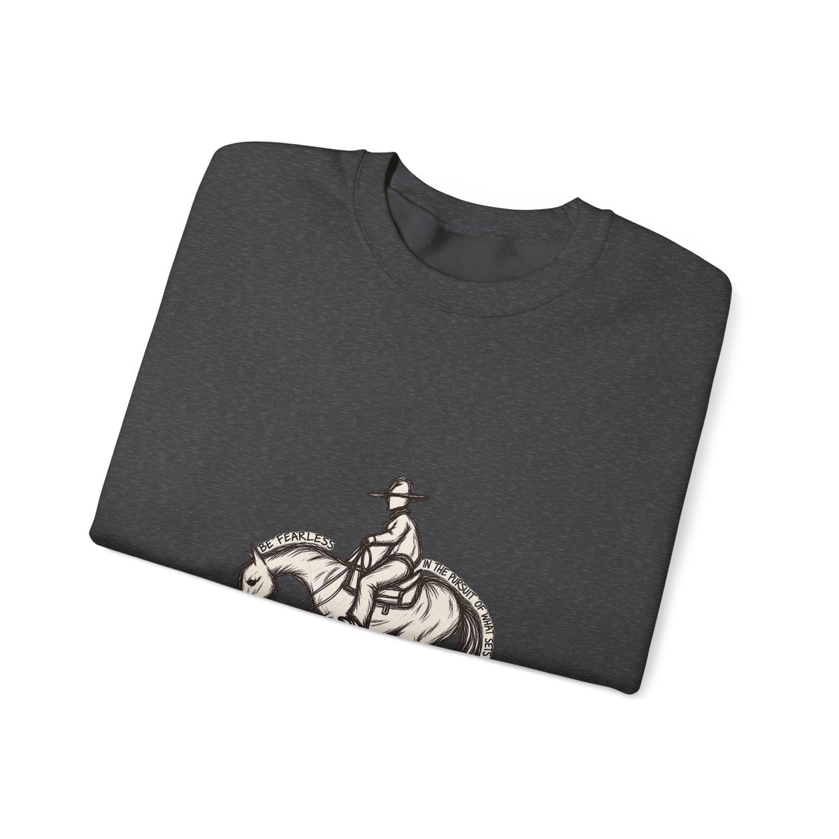 Be fearless sweatshirt