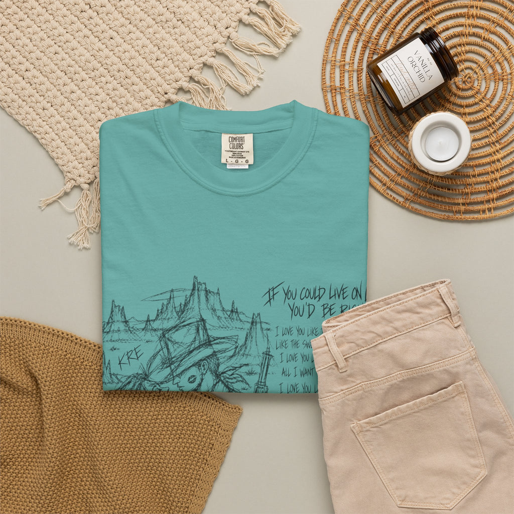 If you could live on love you’d be rich t shirt