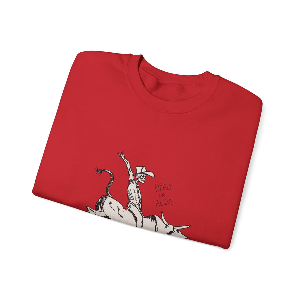 Dead or alive Crewneck Sweatshirt 
Fall drop