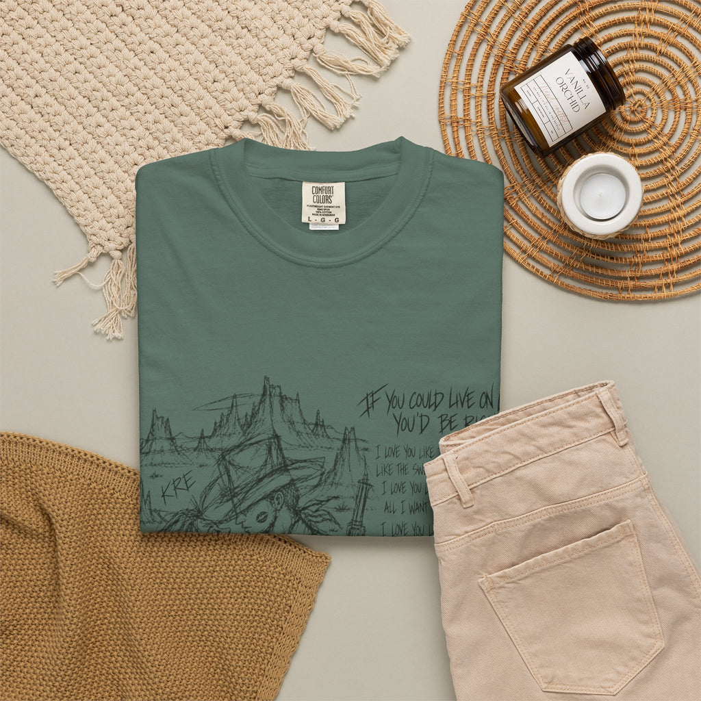 If you could live on love you’d be rich t shirt