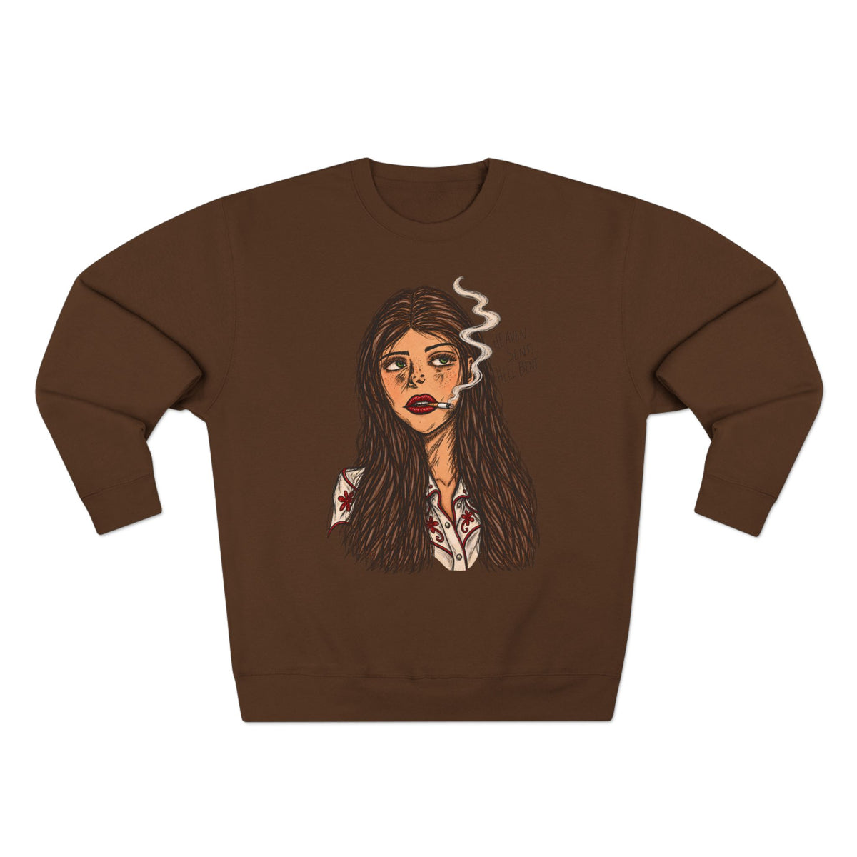 Heaven sent. Hell bound. Crewneck