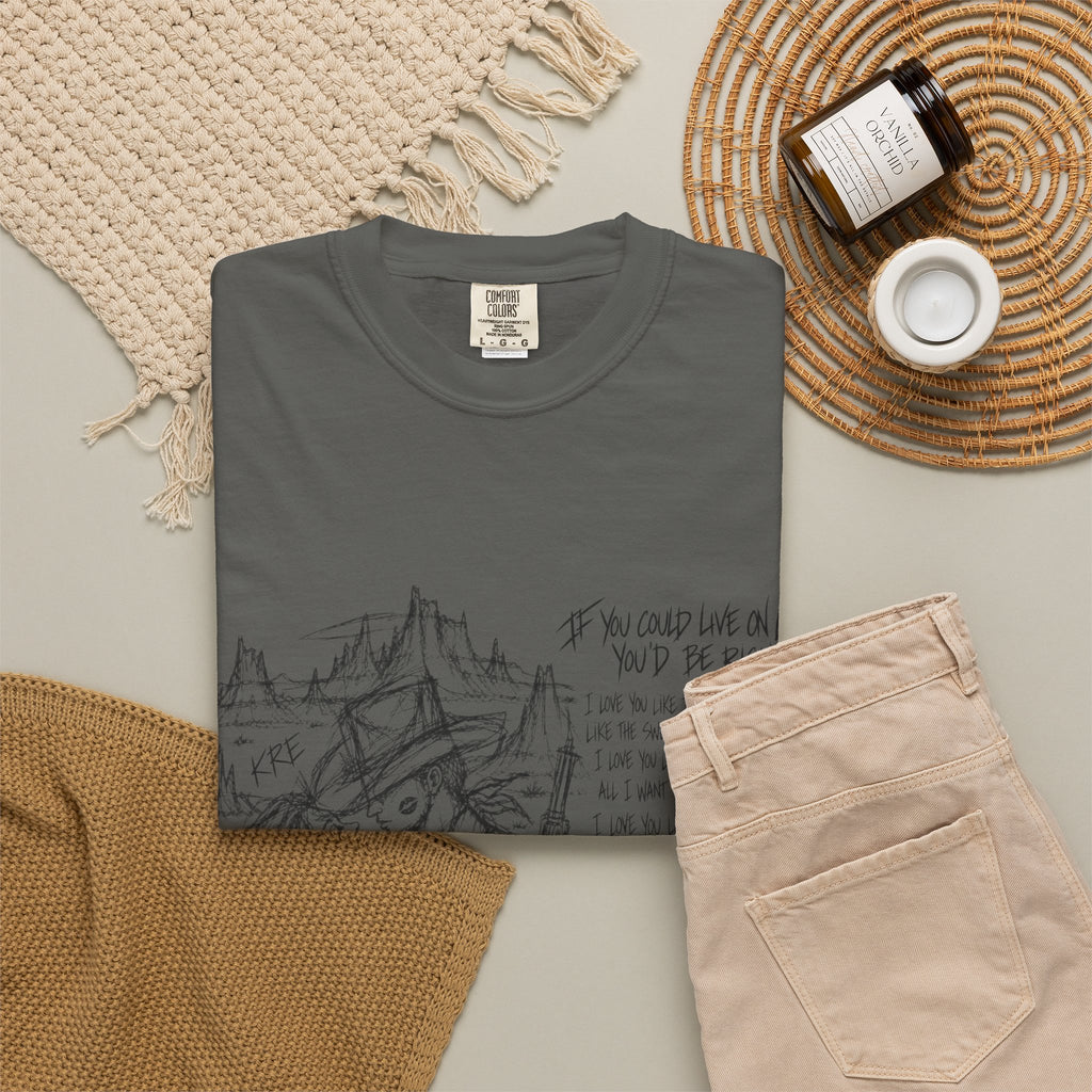 If you could live on love you’d be rich t shirt