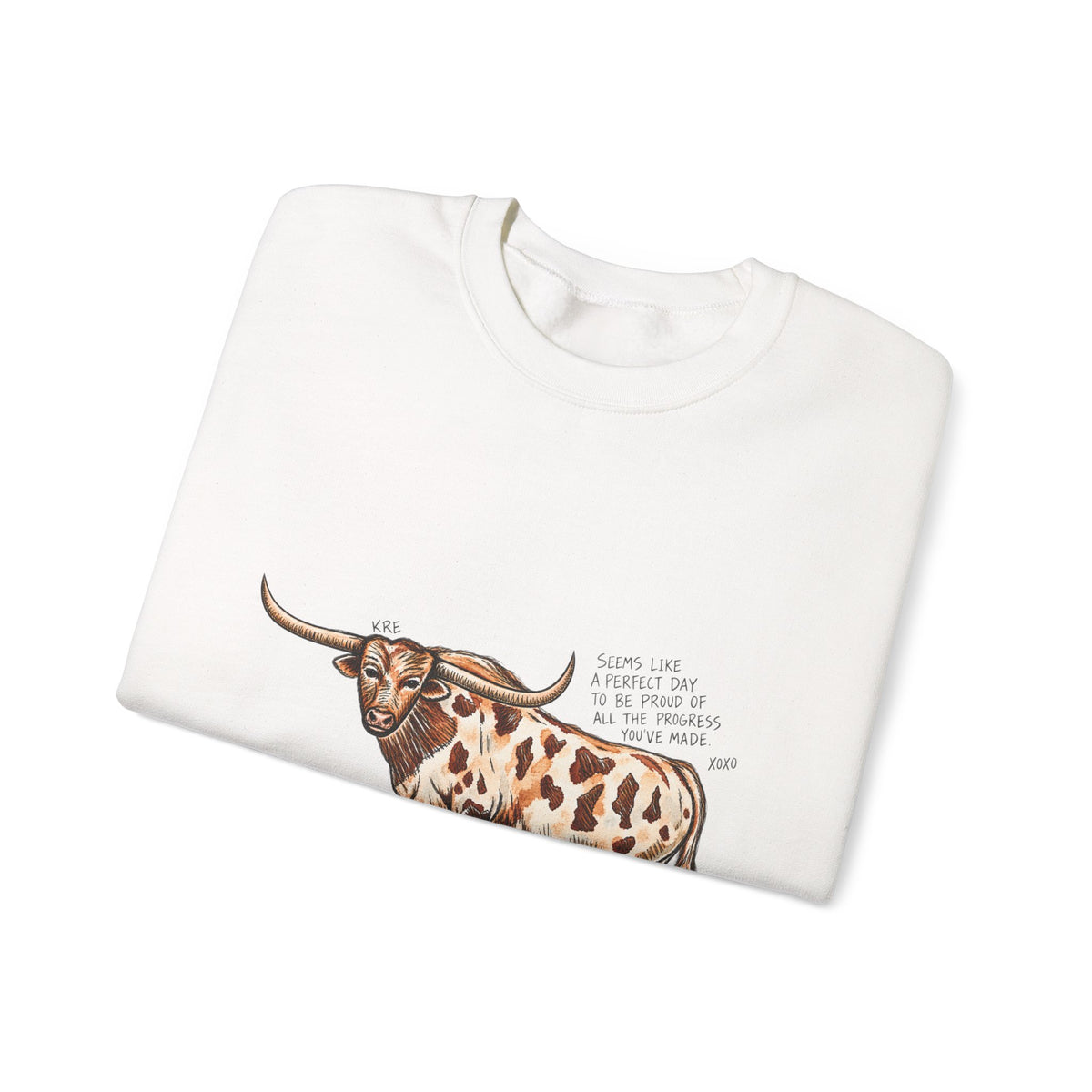 Be proud of yourself sweatshirt