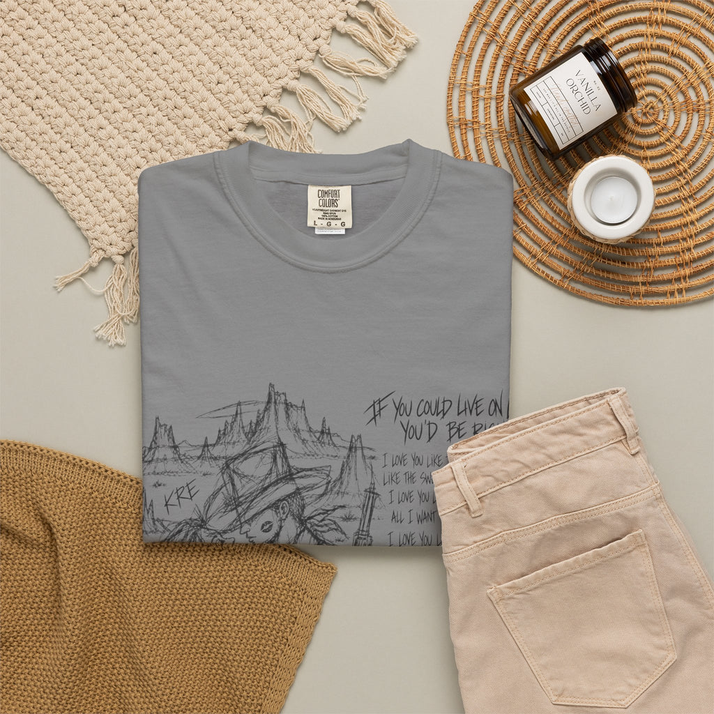 If you could live on love you’d be rich t shirt