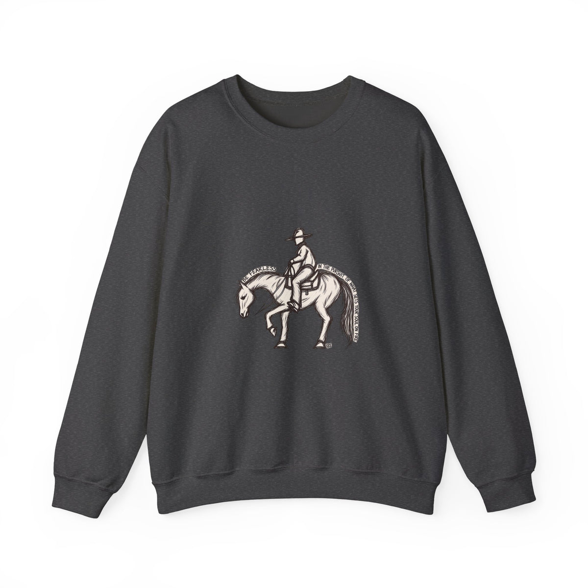 Be fearless sweatshirt