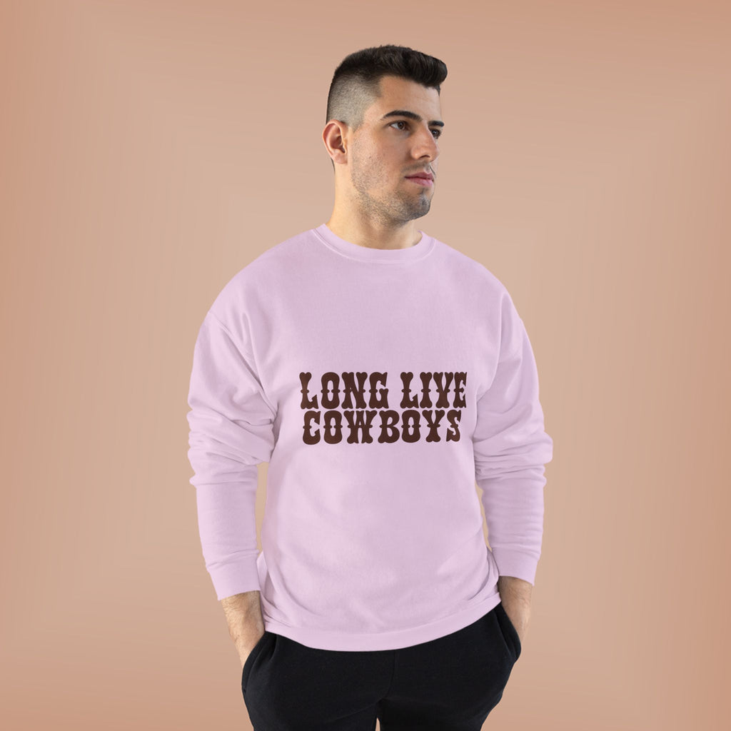 Long live cowboys sweatshirt