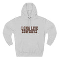 Long live cowboys hoodie