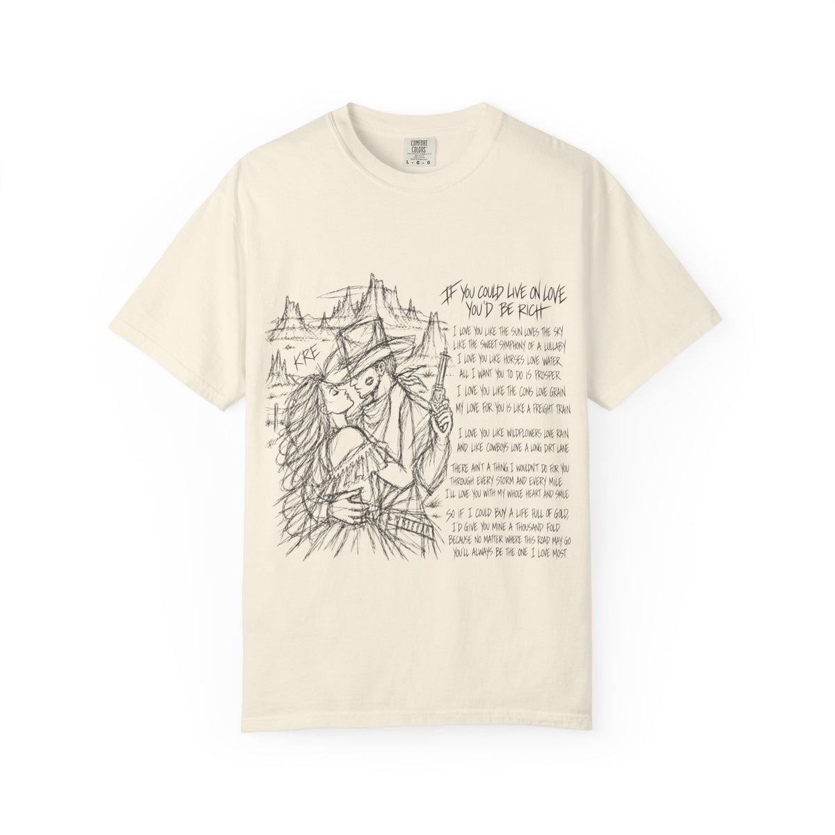 If you could live on love you’d be rich t shirt