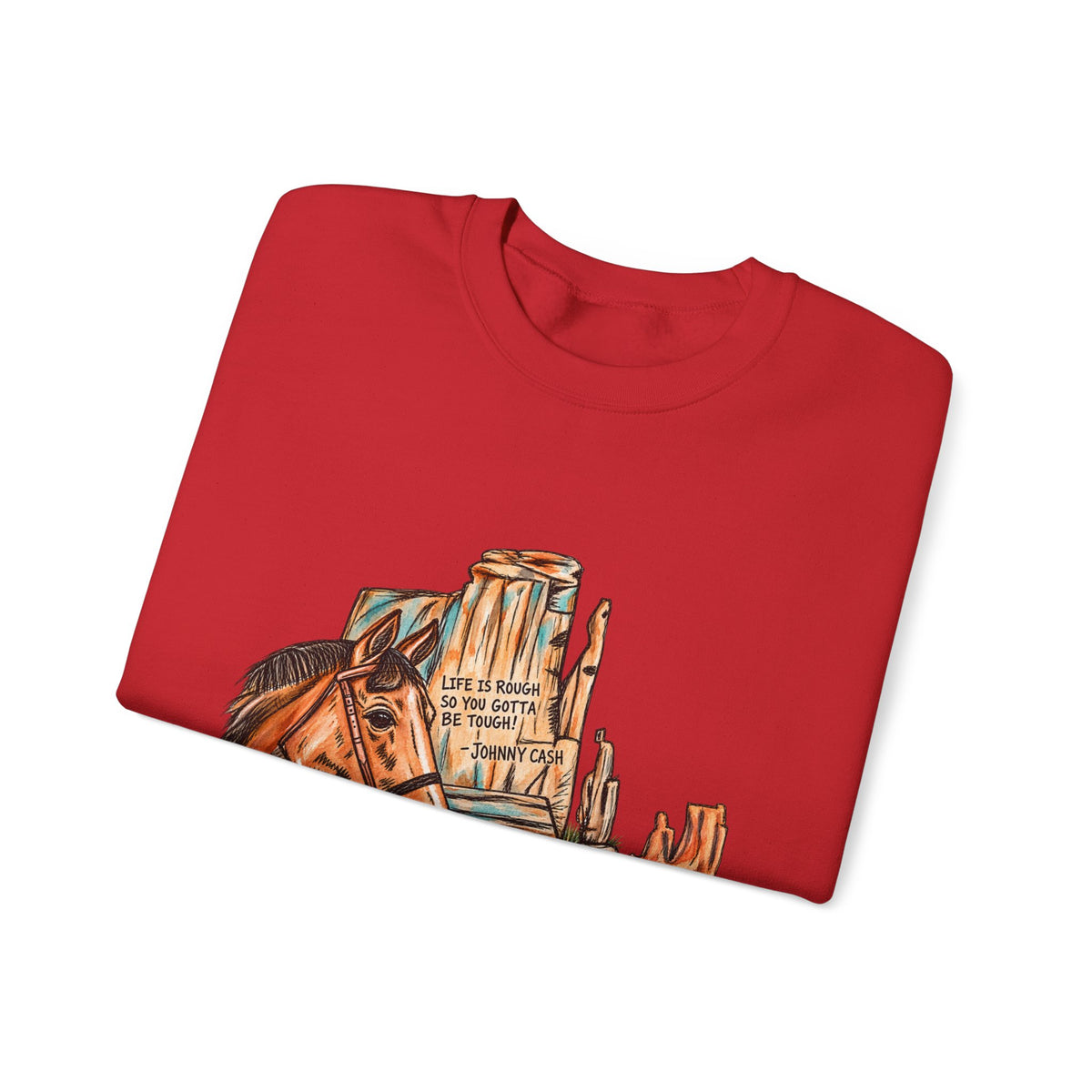 Life is rough sweatshirt