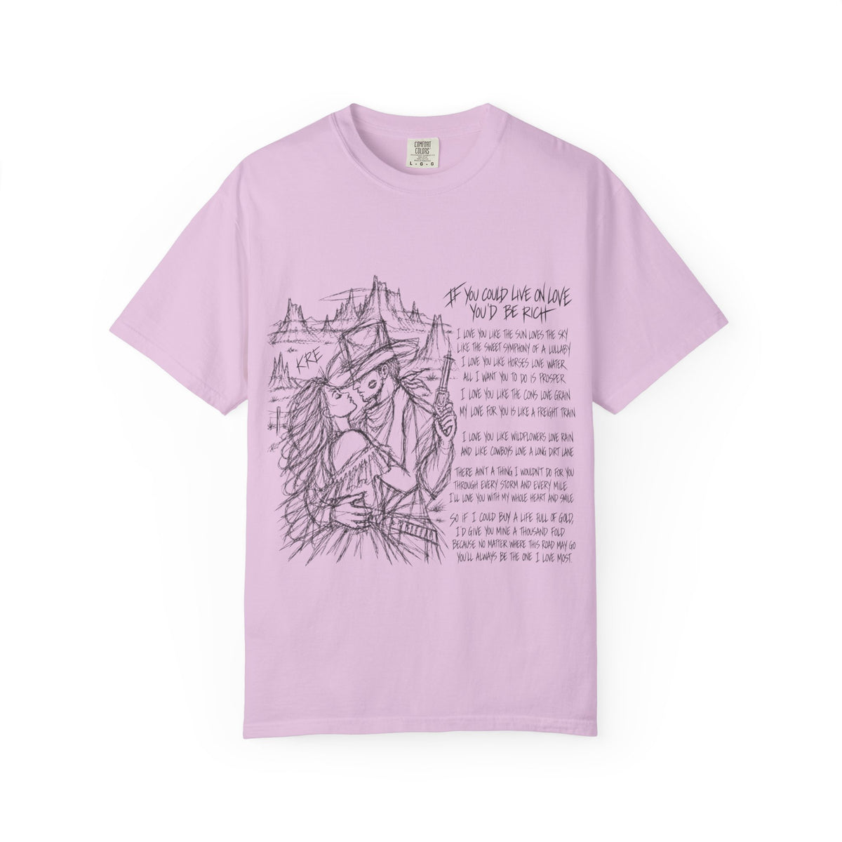 If you could live on love you’d be rich t shirt