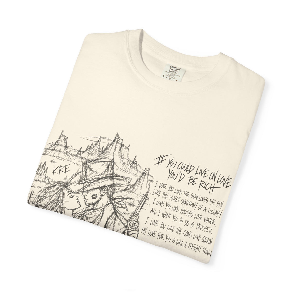 If you could live on love you’d be rich t shirt