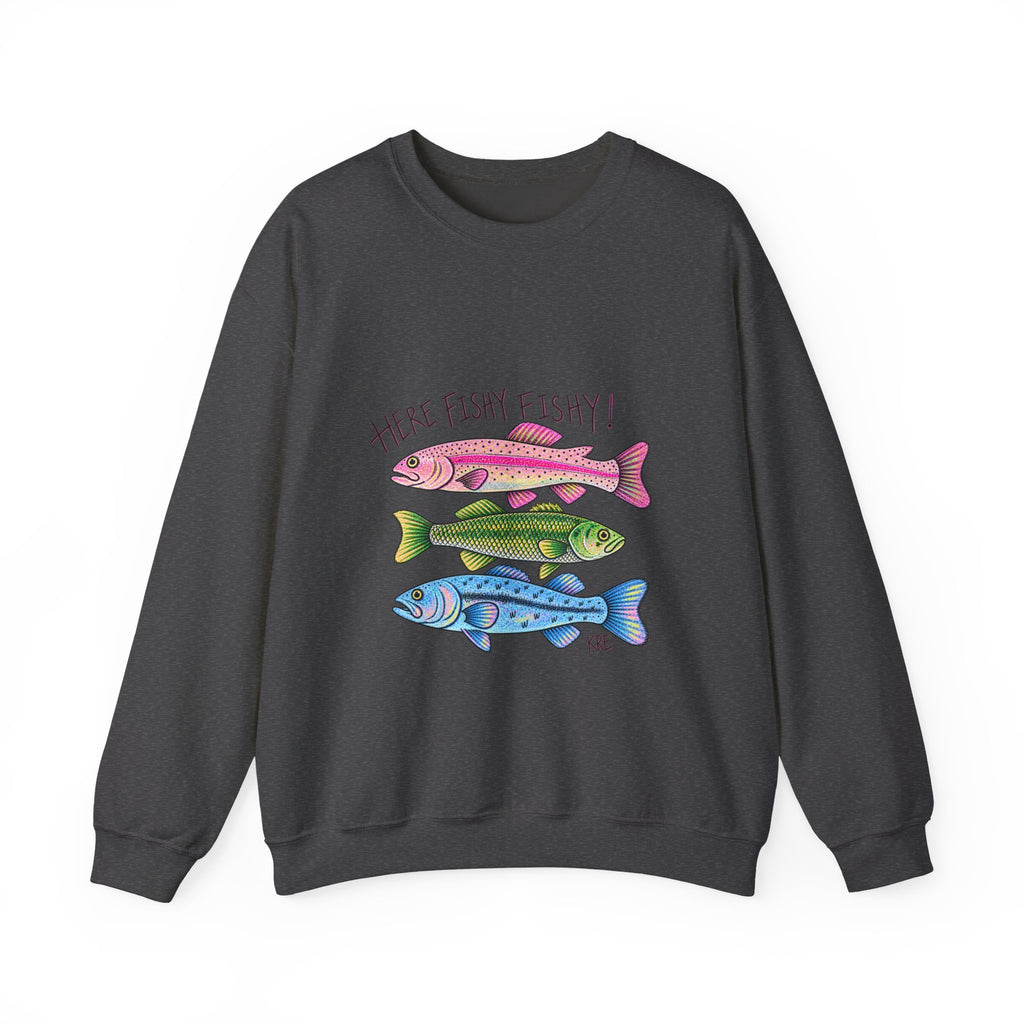 Here fishy fishy sweatshirt