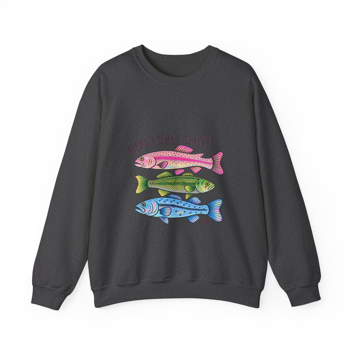 Here fishy fishy sweatshirt