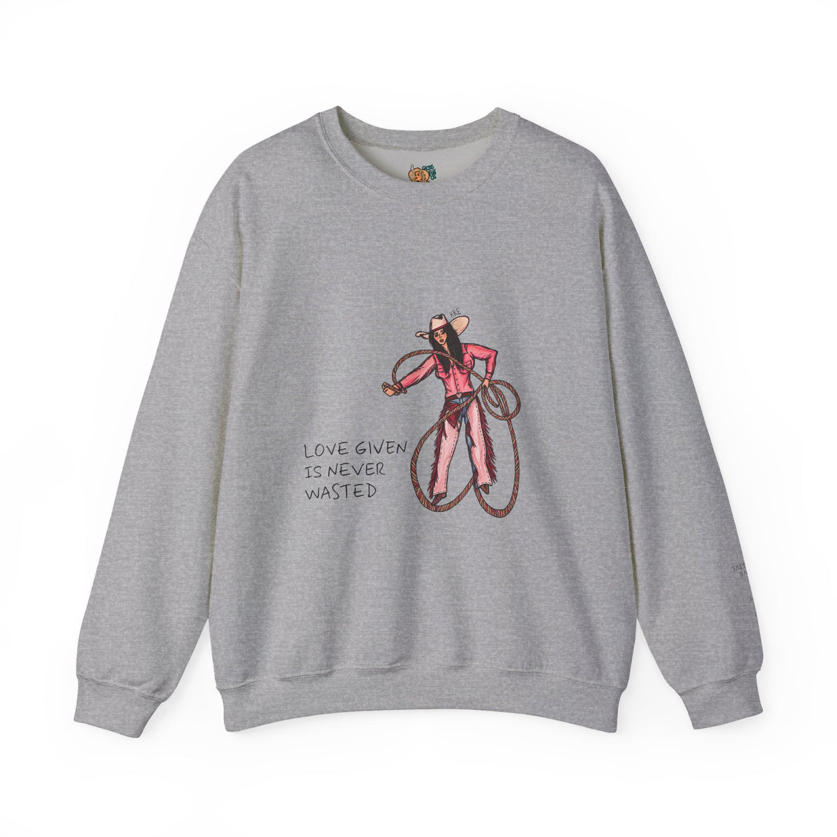 Love Given Is Never Wasted Crewneck- special heart