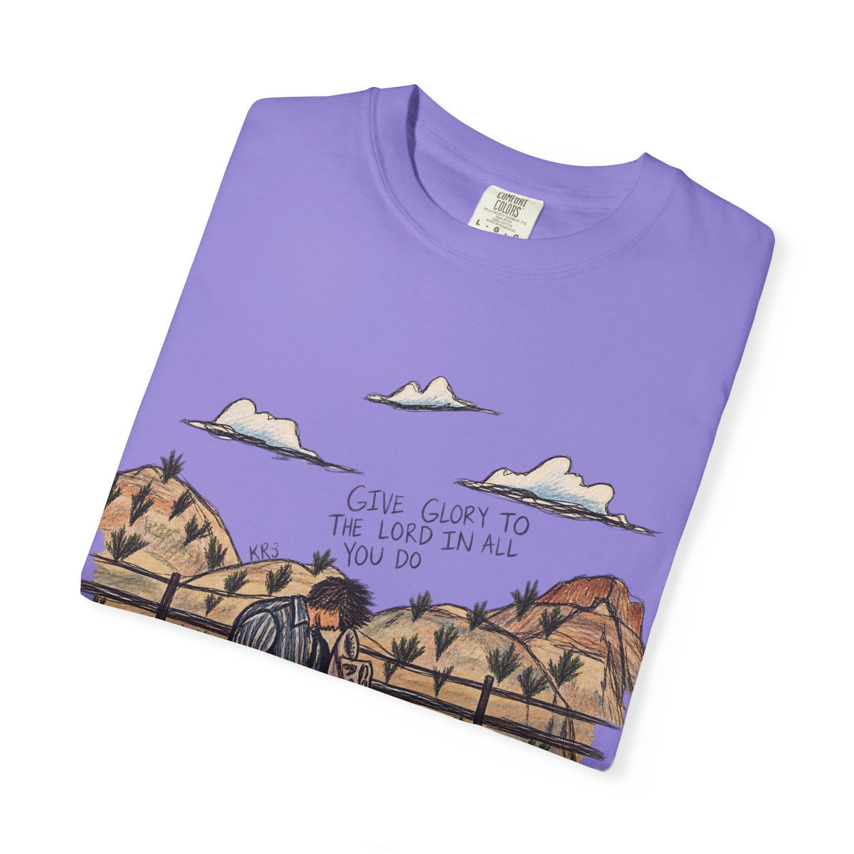 Give glory to the Lord in all you do T-shirt