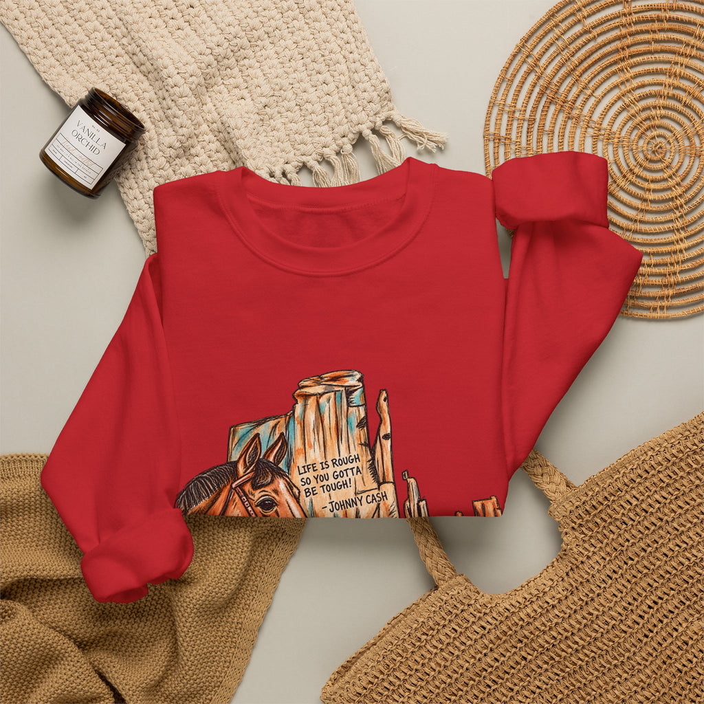 Life is rough sweatshirt