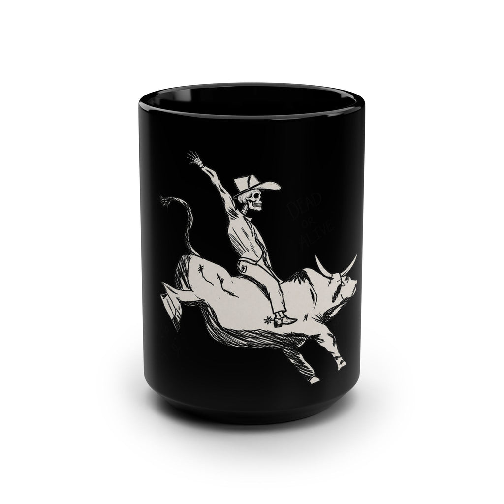 Dead or alive mug 15oz